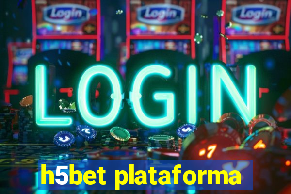 h5bet plataforma